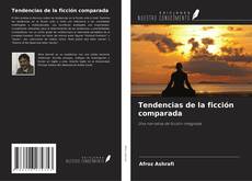 Bookcover of Tendencias de la ficción comparada