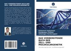 Bookcover of DAS VORBEREITENDE BUCH DER ZELL- UND MOLEKULARGENETIK