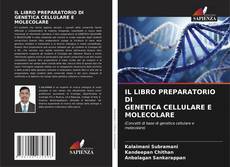 Borítókép a  IL LIBRO PREPARATORIO DI GENETICA CELLULARE E MOLECOLARE - hoz