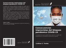 Portada del libro de Consecuencias imprevistas del bloqueo pandémico COVID-19