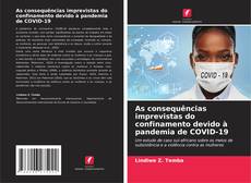 Couverture de As consequências imprevistas do confinamento devido à pandemia de COVID-19