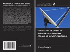 Bookcover of ESTIMACIÓN DE CANAL EN MIMO MASIVO MEDIANTE CÓDIGO DE IDENTIFICACIÓN BS