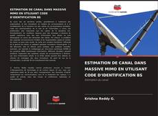 Portada del libro de ESTIMATION DE CANAL DANS MASSIVE MIMO EN UTILISANT CODE D'IDENTIFICATION BS