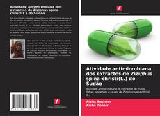 Borítókép a  Atividade antimicrobiana dos extractos de Ziziphus spina-christi(L.) do Sudão - hoz