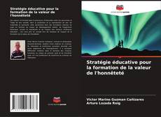 Buchcover von Stratégie éducative pour la formation de la valeur de l'honnêteté