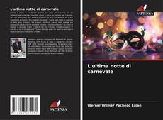 Borítókép a  L'ultima notte di carnevale - hoz