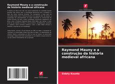 Raymond Mauny e a construção da história medieval africana的封面