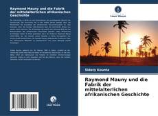 Raymond Mauny und die Fabrik der mittelalterlichen afrikanischen Geschichte kitap kapağı