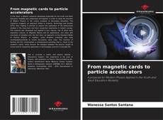 Couverture de From magnetic cards to particle accelerators