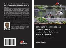 Capa do livro de Campagna di comunicazione strategica per la conservazione delle zone umide in Uganda 