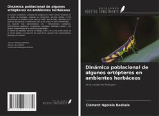 Dinámica poblacional de algunos ortópteros en ambientes herbáceos kitap kapağı