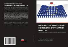 UN MODÈLE DE TRANSFERT DE L'EXPÉRIENCE D'INTÉGRATION DANS L'UE的封面