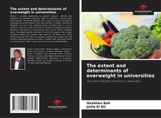 Buchcover von The extent and determinants of overweight in universities