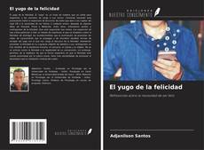 Bookcover of El yugo de la felicidad