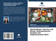 Portada del libro de Mariendistel, Myrrhe und Minze, Nutrazeutische Quellen mit medizinischem Wert