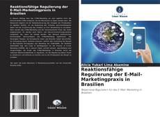 Capa do livro de Reaktionsfähige Regulierung der E-Mail-Marketingpraxis in Brasilien 