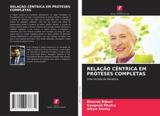 RELAÇÃO CÊNTRICA EM PRÓTESES COMPLETAS kitap kapağı