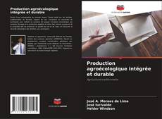 Bookcover of Production agroécologique intégrée et durable