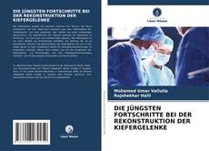 Portada del libro de DIE JÜNGSTEN FORTSCHRITTE BEI DER REKONSTRUKTION DER KIEFERGELENKE