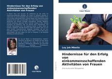 Capa do livro de Hindernisse für den Erfolg von einkommensschaffenden Aktivitäten von Frauen 