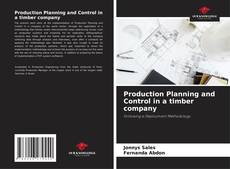 Обложка Production Planning and Control in a timber company