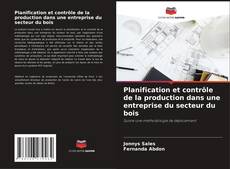 Bookcover of Planification et contrôle de la production dans une entreprise du secteur du bois