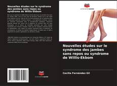 Portada del libro de Nouvelles études sur le syndrome des jambes sans repos ou syndrome de Willis-Ekbom