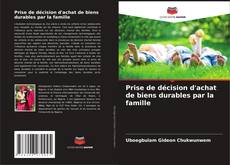 Bookcover of Prise de décision d'achat de biens durables par la famille