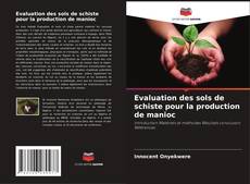 Bookcover of Evaluation des sols de schiste pour la production de manioc
