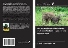 Capa do livro de Los setos vivos en la dinámica de los contactos bosque-sabana en Yambassa 