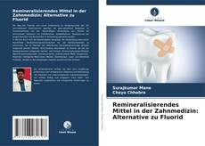 Capa do livro de Remineralisierendes Mittel in der Zahnmedizin: Alternative zu Fluorid 