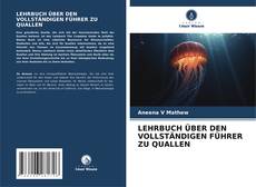 Buchcover von LEHRBUCH ÜBER DEN VOLLSTÄNDIGEN FÜHRER ZU QUALLEN
