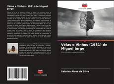 Copertina di Véias e Vinhos (1981) de Miguel Jorge