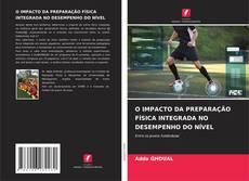 Buchcover von O IMPACTO DA PREPARAÇÃO FÍSICA INTEGRADA NO DESEMPENHO DO NÍVEL