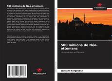 Capa do livro de 500 millions de Néo-ottomans 