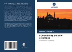 Couverture de 500 millions de Néo-ottomans