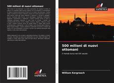 Buchcover von 500 milioni di nuovi ottomani