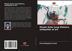 Copertina di Musée Salar Jung Histoire, antiquités et art