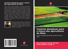 Capa do livro de Cenários desejáveis para o futuro dos agricultores do Meta 