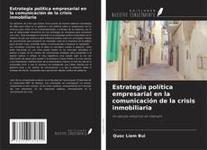 Buchcover von Estrategia política empresarial en la comunicación de la crisis inmobiliaria