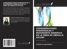 Buchcover von CONSIDERACIONES PEDAGÓGICAS Y MOVIMIENTO DINÁMICO EN LA OBRA DE ABDULLA AVLONI