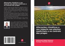 Bookcover of Alterações climáticas e seu impacto nas plantas medicinais e no controlo das pragas