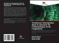 Copertina di Tendances émergentes dans le domaine de l'informatique et de l'ingénierie