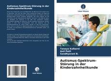 Couverture de Autismus-Spektrum-Störung in der Kinderzahnheilkunde