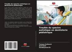 Buchcover von Trouble du spectre autistique en dentisterie pédiatrique