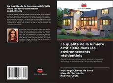 Bookcover of La qualité de la lumière artificielle dans les environnements résidentiels