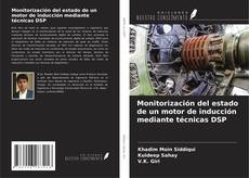 Bookcover of Monitorización del estado de un motor de inducción mediante técnicas DSP
