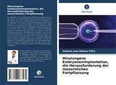 Misslungene Embryonenimplantation, die Herausforderung der menschlichen Fortpflanzung kitap kapağı