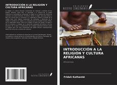 Обложка INTRODUCCIÓN A LA RELIGIÓN Y CULTURA AFRICANAS