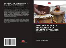 Capa do livro de INTRODUCTION À LA RELIGION ET À LA CULTURE AFRICAINES 